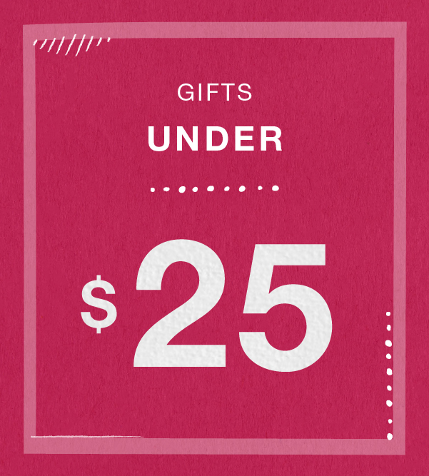 Gifts Under $25 dollars