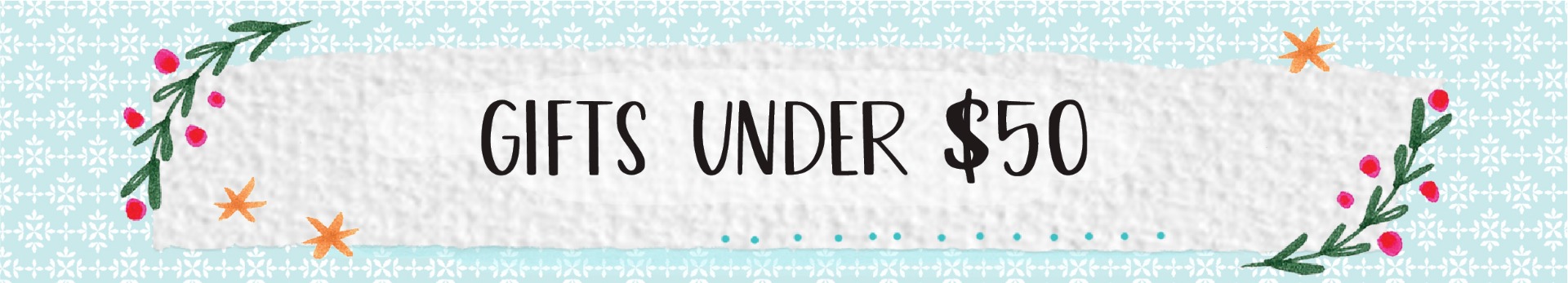 Gifts Under $50