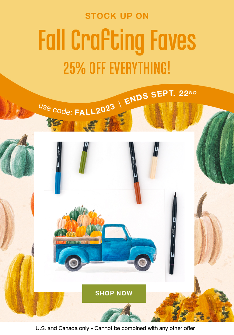 Celebrate Fall with 25% off all Tombow products. Use code FALL2023 at checkout today through September 22nd. Cannot be combined with any other offer. United States and Canada only.