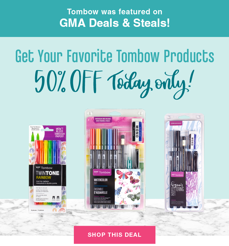 Tombow was featured on GMA! Head over to Deals & Steals to save 50% on your favorite Tombow products!
