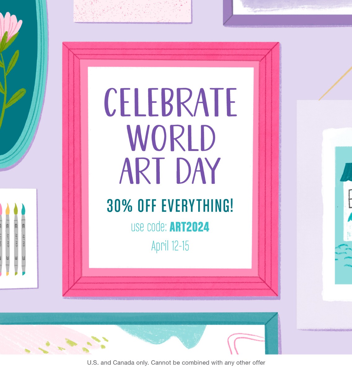 Celebrate World Art Day with 30% off all products. Use code ART2024 now through April 15th at checkout. Cannot be combined with any other offer. United States and Canada only.